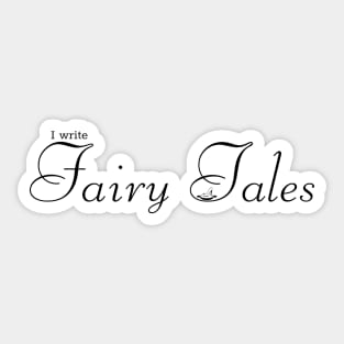 I write Fairy Tales Sticker